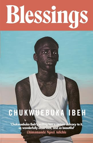 Blessings: ‘A sublime coming-of-age tale’ Guardian