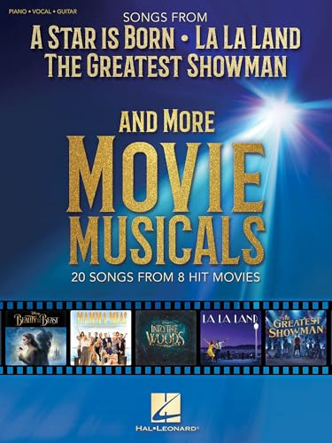 Chansons d'A Star Is Born, La La Land, The Greatest Showman et Plus | Livre de Partitions Piano, Chant et Guitare | 20 Hits de 8 Films Musicaux Célèbres | Recueil pour Débutants et Musiciens Avancés
