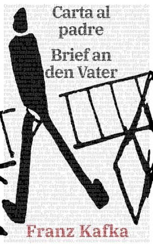 Carta al padre - Brief an den Vater: Texto paralelo bilingüe - Zweisprachige Ausgabe: Alemán - Español / Deutsch - Spanisch: 41 (Ediciones Bilingües)