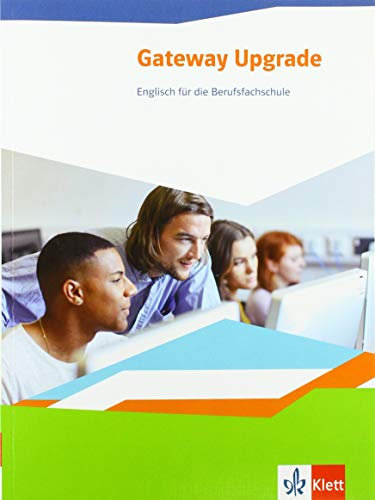 Gateway Upgrade. Englisch für die Berufsfachschule: Schulbuch (Gateway. Englisch für die Berufsfachschule. Ausgabe ab 2019)