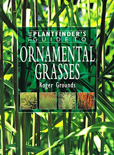 Plantfinder's Guide to Ornamental Grasses