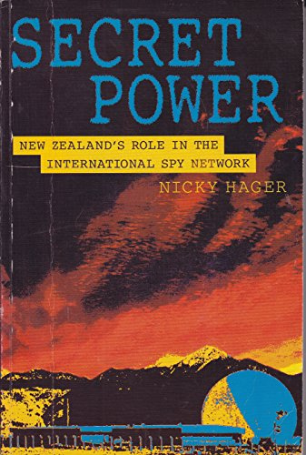 Secret Power: New Zealand's Role in the International Spy Network