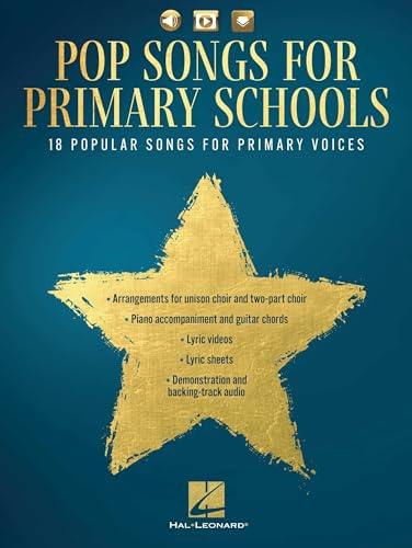 Pop Songs for Primary Schools - Piano Songbook | 18 Popular Songs for Primary Voices | Beginner Friendly Unison and Two Part Arrangements with Chords Videos Backing Tracks
