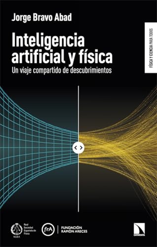 Inteligencia artificial y física: Un viaje compartido de descubrimientos: 16 (Física y ciencia para todos)