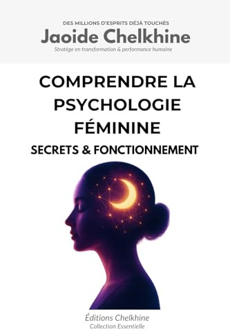 Comprendre la Psychologie Féminine: Secrets & Fonctionnement