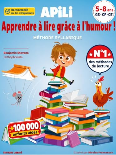 Apili : Méthode de Lecture Syllabique Ludique – Apprendre à Lire Dès 5 Ans avec Syllabes en Couleurs et Humour – Grande Section/CP – Conseils pour Adultes et Enseignants