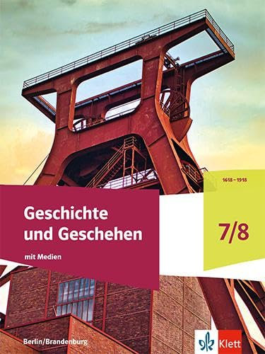 Geschichte und Geschehen 7/8. Ausgabe Berlin und Brandenburg Gymnasium: Schulbuch mit Medien Klasse 7/8 (Geschichte und Geschehen. Ausgabe ab 2025)