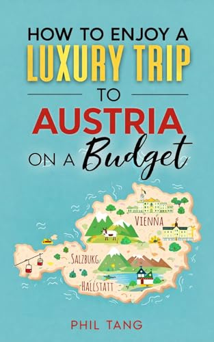 Super Cheap Austria Travel Guide 2026: Enjoy a $10,000 Trip to Austria for $1,000 (2026 TRAVEL GUIDE - Super Cheap Insider Guides 2026 - Luxury on a Budget Guidebooks Book 20)