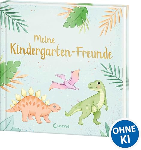 Meine Kindergarten-Freunde (neu) - Dinosaurier: Wunderschönes Eintragbuch für die besten Freund*innen aus dem Kindergarten - Das perfekte Geschenk für Dinofans ab 3 Jahren (Eintragbücher)
