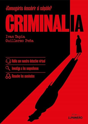 Criminalia: Habla con nuestra detective virtual · Investiga a los sospechosos · Resuelve los asesinatos (Libro interactivo)