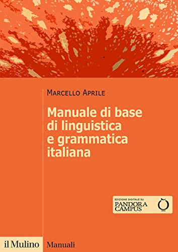Manuale di base di linguistica e grammatica italiana