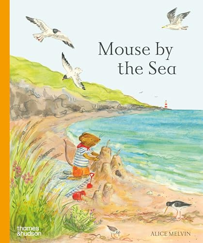 Mouse by the Sea: A Holiday in Nature: 3 (Mouse’s Wood series)