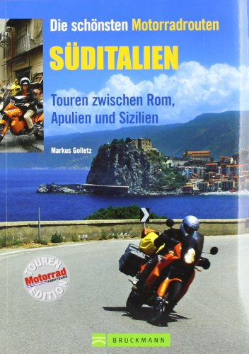 Süditalien: Touren zwischen Rom, Apulien und Sizilien (Motorrad-Reiseführer)