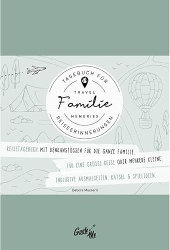 GuideMe Reisetagebuch Travel Memories „Familie“: Tagebuch zum Ausfüllen für Familien mit inspirierenden Fragen, personalisierbarem Hardcover-Einband & Lesebändchen (GuideMe Reiseführer)