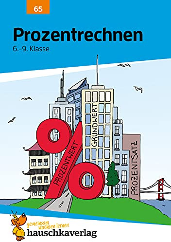 Prozentrechnen. Gemischte Textaufgaben und Sachaufgaben, 6.-9. Klasse