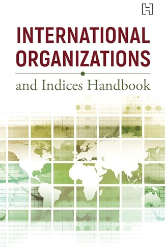 International Organizations and Indices Handbook