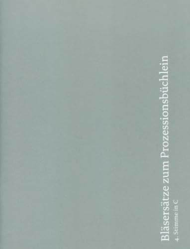 Bläsersätze zum Prozessionsbüchlein: Einzelstimme 4. Stimme in C (Bariton in C, Posaune, Fagott)