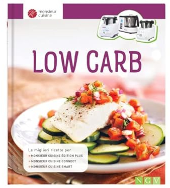 RECETTES LIVRE LOW CARB MONSIEUR CUISINE CONNECT ET MONSIEUR CUISINE PLUS, MONSIEUR CUISINE SMART RECETTAIRE POUR ROBOTS DE CUISINE EN ITALIEN
