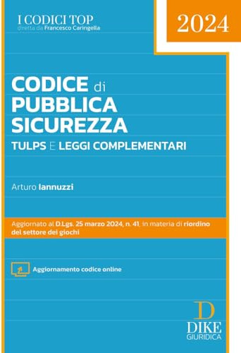 Codice di pubblica sicurezza TULPS e leggi complementari. Con aggiornamento online
