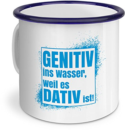 printplanet Emaille-Tasse mit Spruch: GENITIV ins Wasser, Weil es DATIV ist! - Metallbecher, Nostalgie-Becher, Camping-Tasse, Blechtasse, Farbe Blau