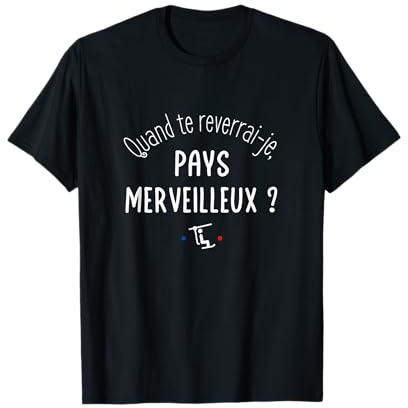 Quand Te reverrai-Je, Pays Merveilleux - Fans de Ski T-Shirt