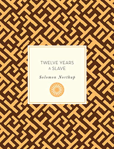 Twelve Years a Slave (Volume 55) (Knickerbocker Classics, 55)