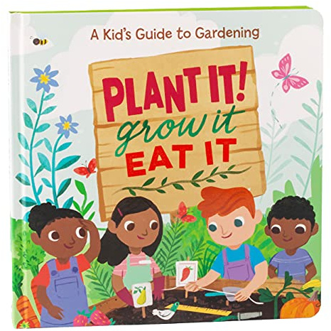 Plant It! Grow It, Eat It: Storybook with Gardening Facts | Children's Large Board Book | Earth Day Gift for Ages 18 Months - 6 Years