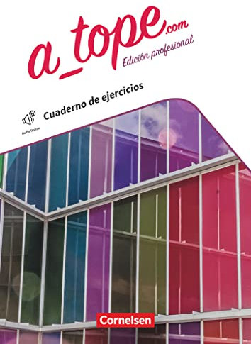 A tope - Edición profesional - 11./12. Schuljahr: Arbeitsheft mit Lösungen und Webcode