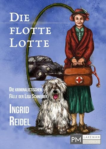 Die flotte Lotte: Die kriminalistischen Fälle der Lisa Schneider - Band 4