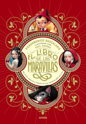 El libro de las maravillas: Un viaje mágico a través de los cuentos más bellos (LITERATURA INFANTIL - Libros-Regalo)