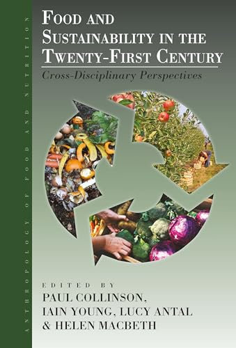 Food and Sustainability in the Twenty-first Century: Cross-disciplinary Perspectives
