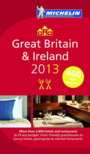MICHELIN Great Britain & Ireland 2013: Hotels & Restaurants (MICHELIN Hotelführer)