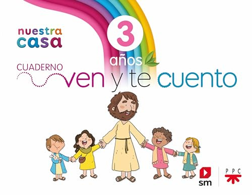 Religión Católica. 3 años. Nuestra casa. Ven y te cuento.