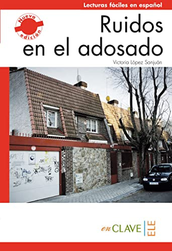 Ruidos en el adosado: Nivel 1 (a1-a2) (Lecturas fáciles en español)