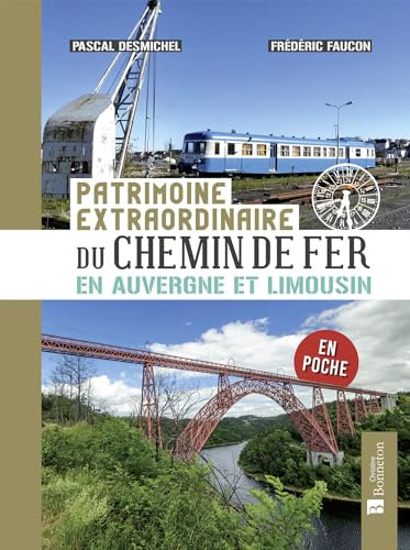 Patrimoine du chemin de fer en Auvergne et Limousin (Poche)
