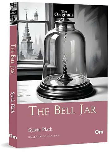 The Bell Jar (The Original Classic)