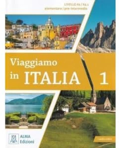VIAGGIAMO IN ITALIA 1 (LIBRO + AUDIO ONLINE): + audio online. A1-A2.1 (ALMA)