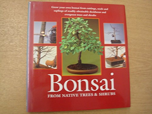 Bonsai: From Native Trees and Shrubs