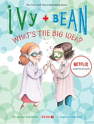 Ivy and Bean What's the Big Idea? (Book 7): 07 (Ivy & Bean)