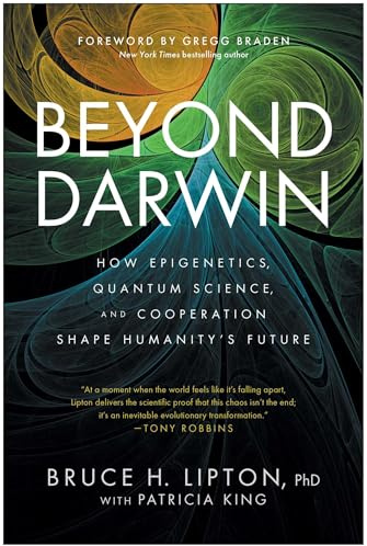 Beyond Darwin: How Epigenetics, Quantum Science, and Cooperation Shape Humanity's Future