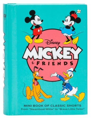 Disney: Mickey and Friends: Mini Book of Classic Shorts: Steamboat Willie to Brave Little Tailor