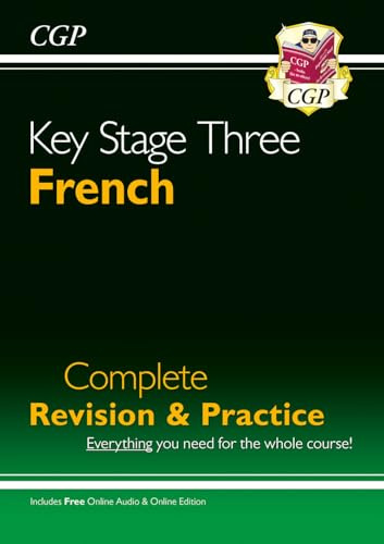 KS3 French Complete Revision & Practice (with Free Online Edition & Audio): for Years 7, 8 and 9