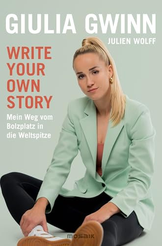 Write your own story: Mein Weg vom Bolzplatz in die Weltspitze - Der SPIEGEL-Bestseller #1 mit einem Vorwort von Horst Hrubesch
