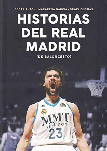 Historias del Real Madrid de Baloncesto (Baloncesto para leer)