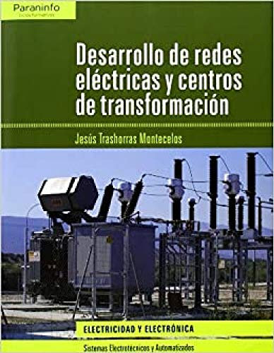 Desarrollo de redes eléctricas y centros de transformación (Electricidad y Electrónica)
