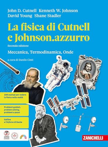 La fisica di Cutnell e Johnson.azzurro. Meccanica, termodinamica, onde. Per la 2ª classe delle Scuole superiori