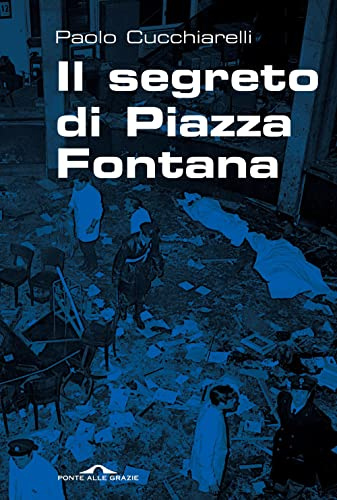 Il segreto di Piazza Fontana (Inchieste)