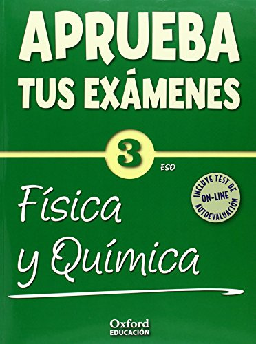 Aprueba tus exámenes Física y Química 3.º ESO.