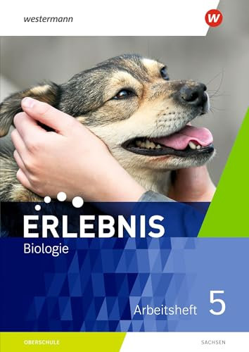 Erlebnis Biologie - Ausgabe 2020 für Sachsen: Arbeitsheft 5