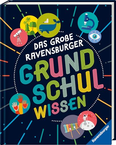 Das große Ravensburger Grundschulwissen - Kinderlexikon für Grundschule und Freizeit, Geschenk für Kinder ab 7 Jahren